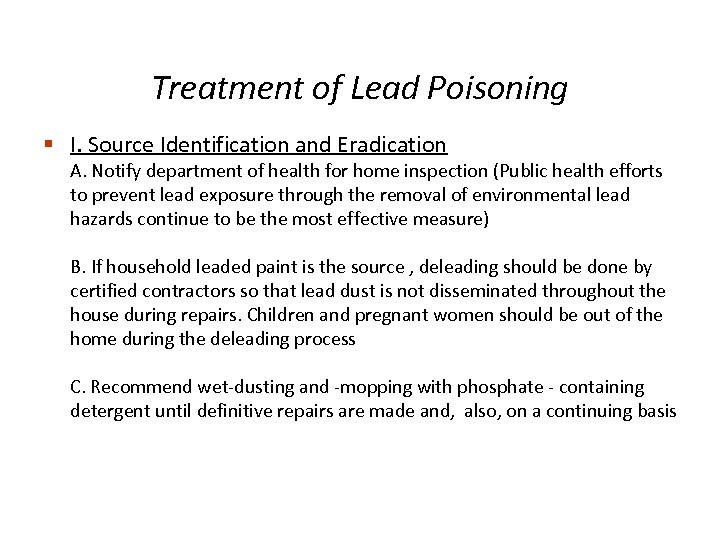 Treatment of Lead Poisoning § I. Source Identification and Eradication A. Notify department of