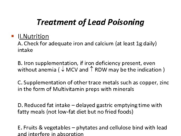 Treatment of Lead Poisoning § II. Nutrition A. Check for adequate iron and calcium