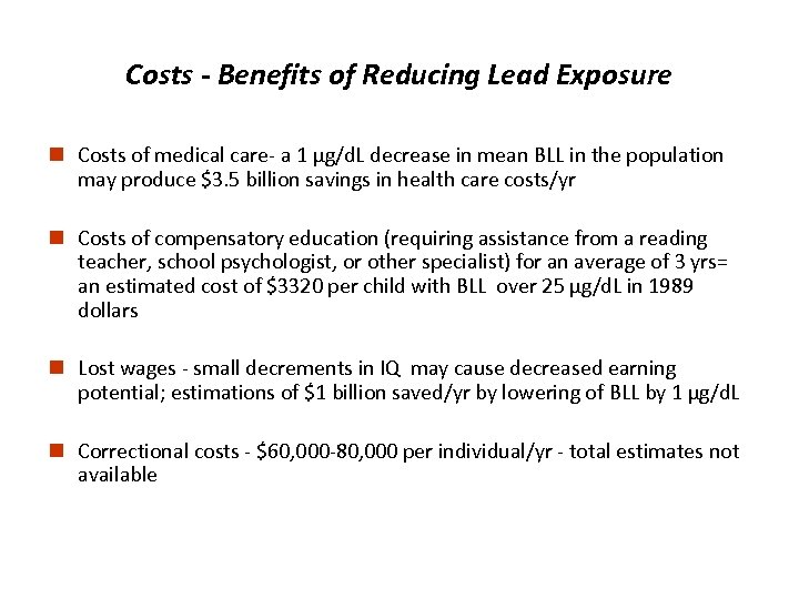 Costs - Benefits of Reducing Lead Exposure n Costs of medical care- a 1