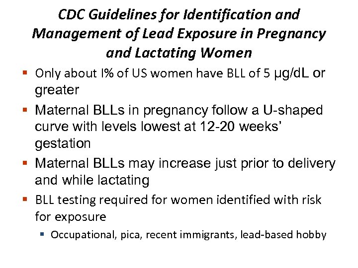 CDC Guidelines for Identification and Management of Lead Exposure in Pregnancy and Lactating Women