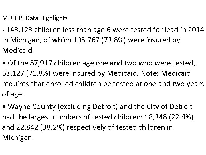 MDHHS Data Highlights • 143, 123 children less than age 6 were tested for
