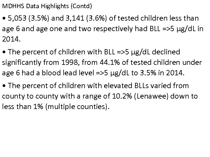 MDHHS Data Highlights (Contd) • 5, 053 (3. 5%) and 3, 141 (3. 6%)