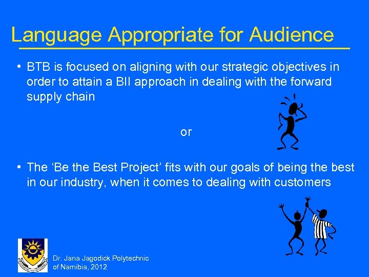 Language Appropriate for Audience • BTB is focused on aligning with our strategic objectives