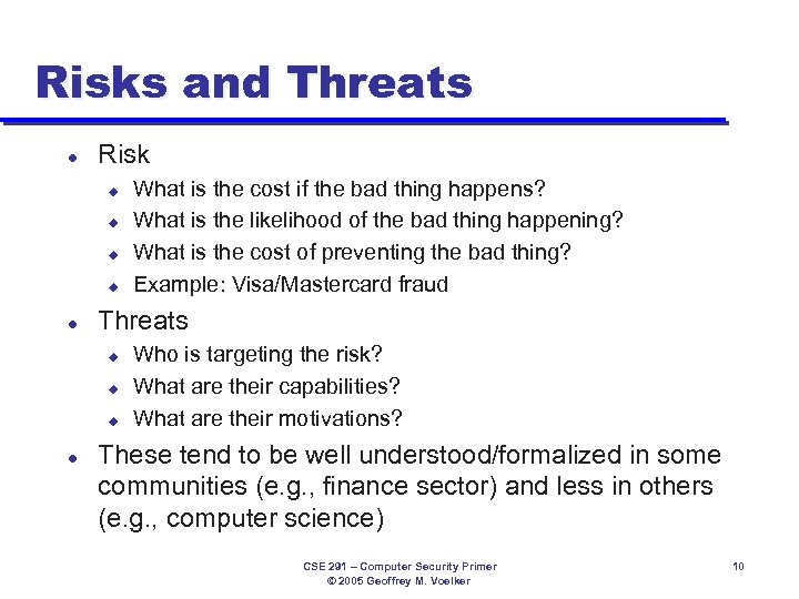 Risks and Threats l Risk u u l Threats u u u l What