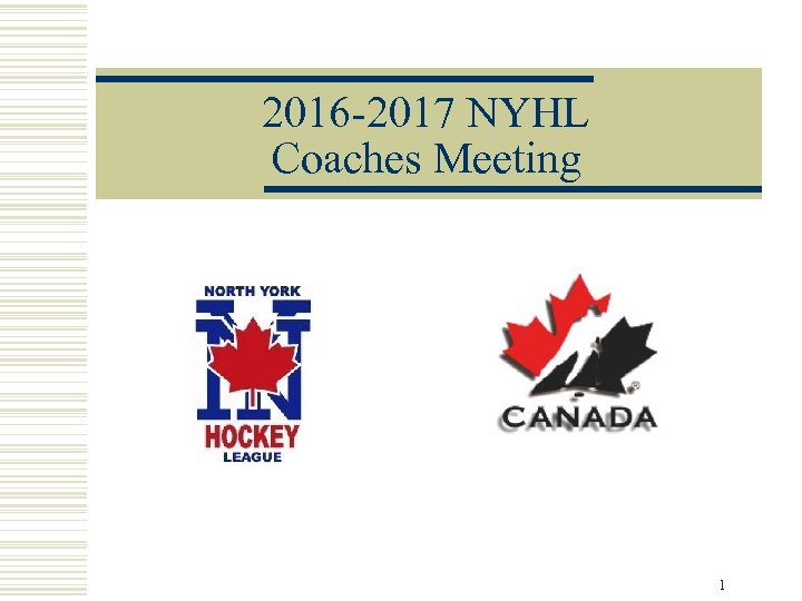 2016 -2017 NYHL Coaches Meeting 1 