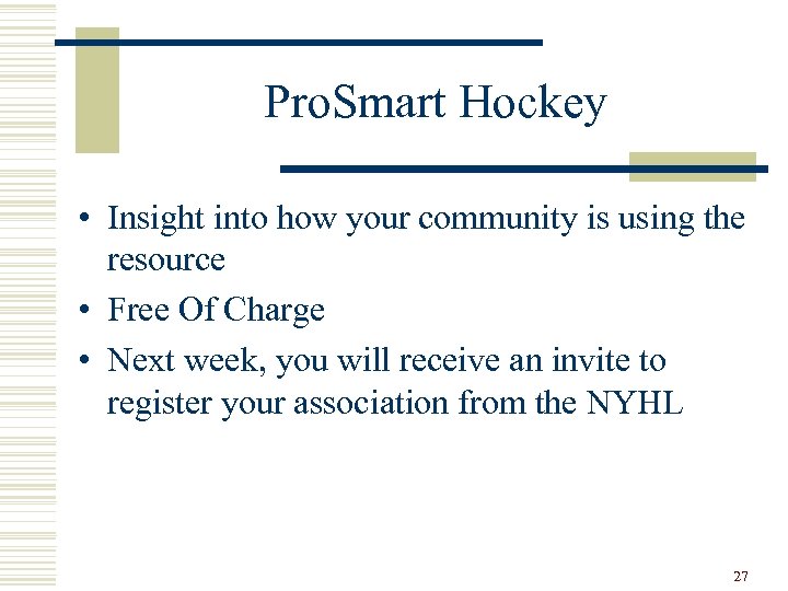 Pro. Smart Hockey • Insight into how your community is using the resource •
