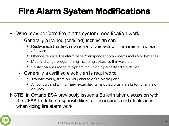 Fire Alarm System Modifications • Who may perform fire alarm system modification work -