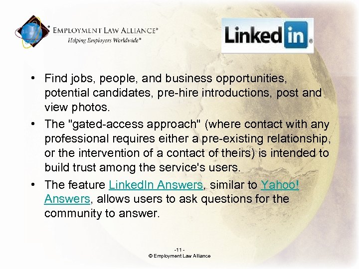 . • Find jobs, people, and business opportunities, potential candidates, pre-hire introductions, post and