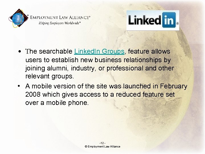 . • The searchable Linked. In Groups, feature allows users to establish new business
