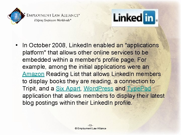 . • In October 2008, Linked. In enabled an 
