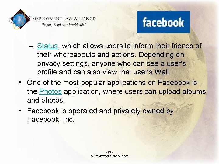 . – Status, which allows users to inform their friends of their whereabouts and