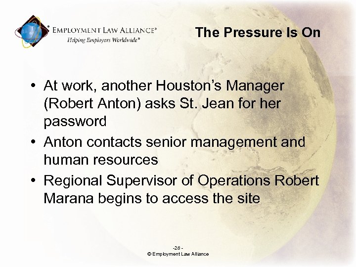 The Pressure Is On • At work, another Houston’s Manager (Robert Anton) asks St.