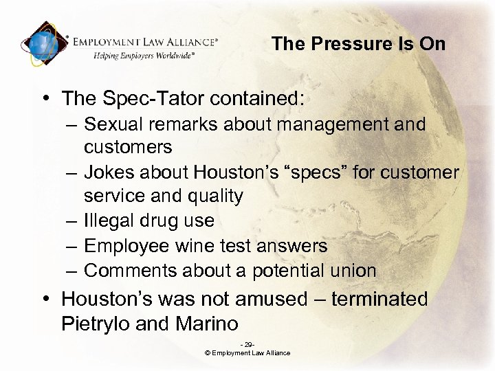 The Pressure Is On • The Spec-Tator contained: – Sexual remarks about management and