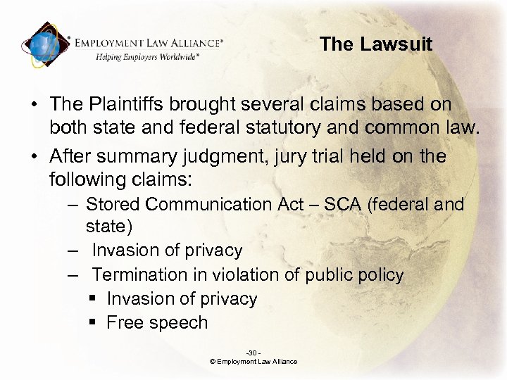 The Lawsuit • The Plaintiffs brought several claims based on both state and federal