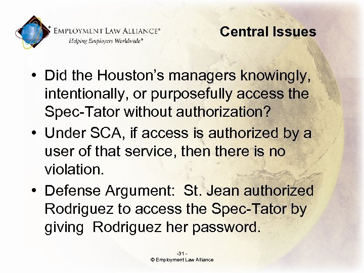 Central Issues • Did the Houston’s managers knowingly, intentionally, or purposefully access the Spec-Tator