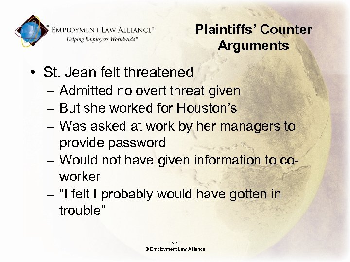 Plaintiffs’ Counter Arguments • St. Jean felt threatened – Admitted no overt threat given