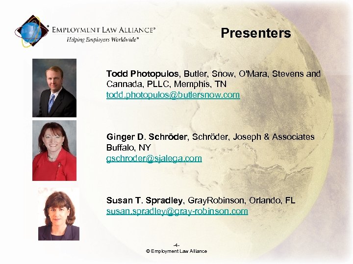 Presenters Todd Photopulos, Butler, Snow, O'Mara, Stevens and Cannada, PLLC, Memphis, TN todd. photopulos@butlersnow.