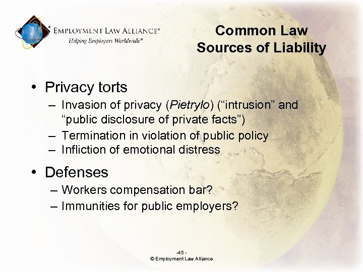 Common Law Sources of Liability • Privacy torts – Invasion of privacy (Pietrylo) (“intrusion”