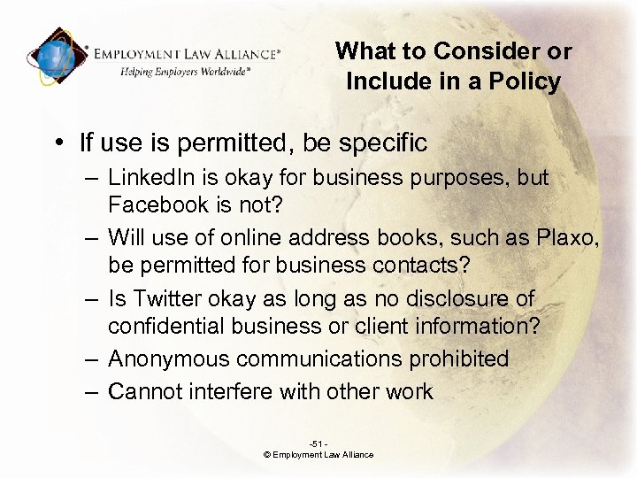 What to Consider or Include in a Policy • If use is permitted, be