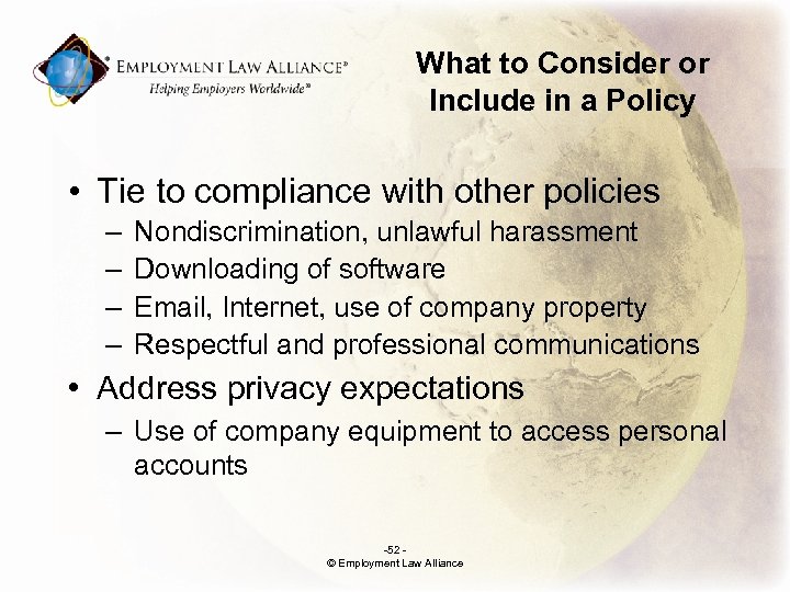 What to Consider or Include in a Policy • Tie to compliance with other