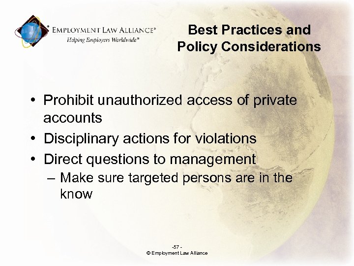 Best Practices and Policy Considerations • Prohibit unauthorized access of private accounts • Disciplinary