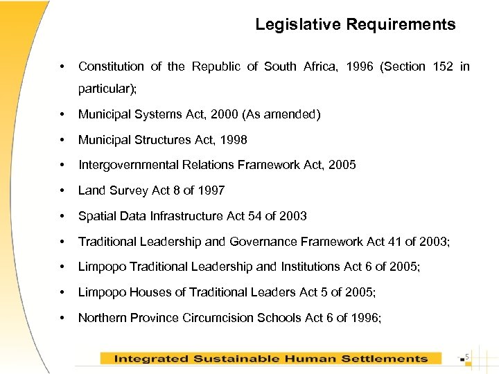 Legislative Requirements • Constitution of the Republic of South Africa, 1996 (Section 152 in