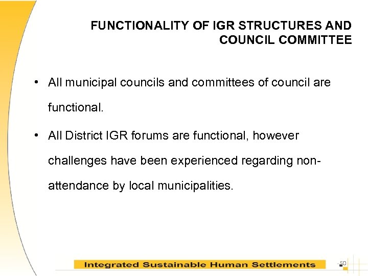 FUNCTIONALITY OF IGR STRUCTURES AND COUNCIL COMMITTEE • All municipal councils and committees of