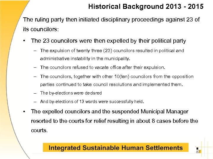 Historical Background 2013 - 2015 The ruling party then initiated disciplinary proceedings against 23