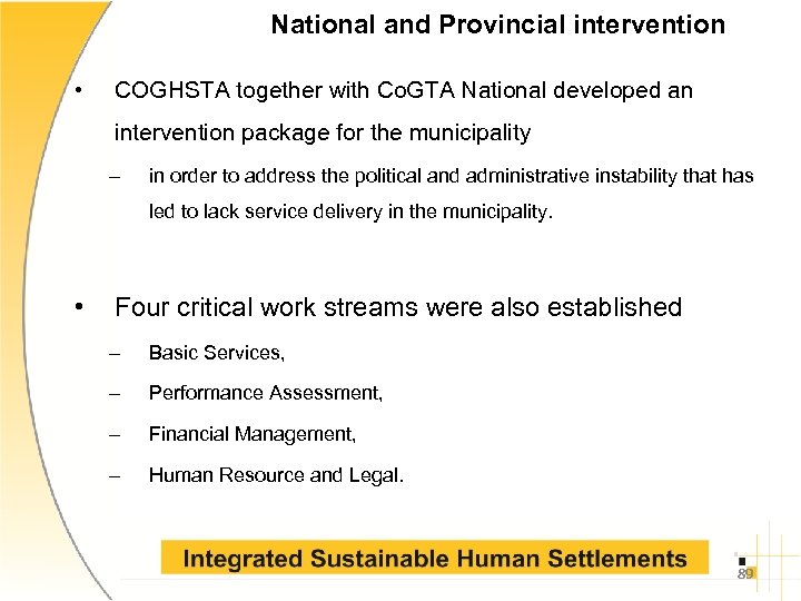 National and Provincial intervention • COGHSTA together with Co. GTA National developed an intervention