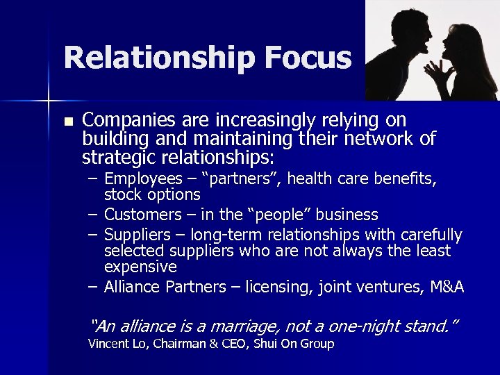 Relationship Focus n Companies are increasingly relying on building and maintaining their network of