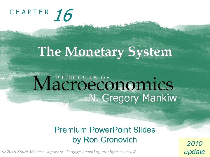 CHAPTER 16 The Monetary System Macroeconomics PRINCIPLES OF N. Gregory Mankiw Premium Power. Point