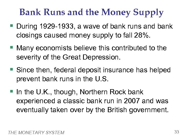 Bank Runs and the Money Supply § During 1929 -1933, a wave of bank