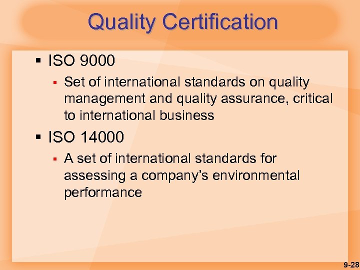 Quality Certification § ISO 9000 § Set of international standards on quality management and