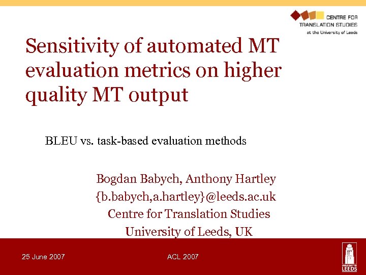 Sensitivity of automated MT evaluation metrics on higher quality MT output BLEU vs. task-based