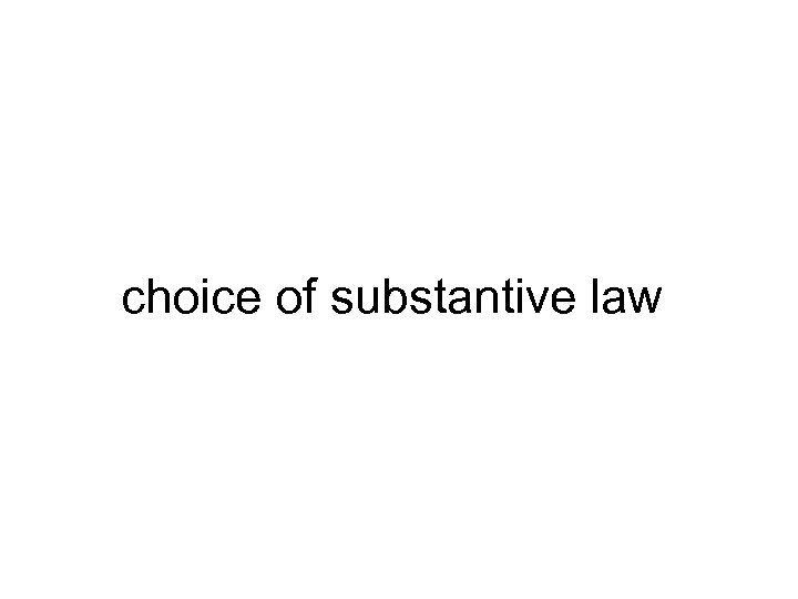 choice of substantive law 
