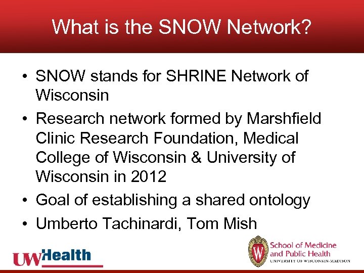 What is the SNOW Network? • SNOW stands for SHRINE Network of Wisconsin •