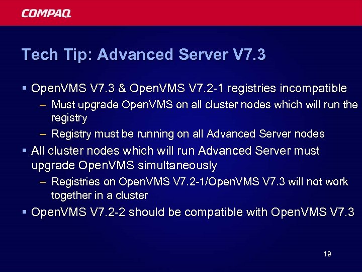 Tech Tip: Advanced Server V 7. 3 § Open. VMS V 7. 3 &