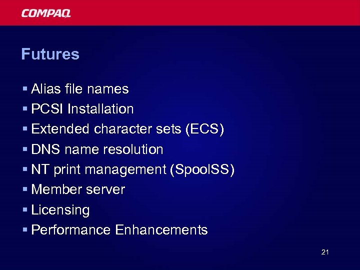 Futures § Alias file names § PCSI Installation § Extended character sets (ECS) §