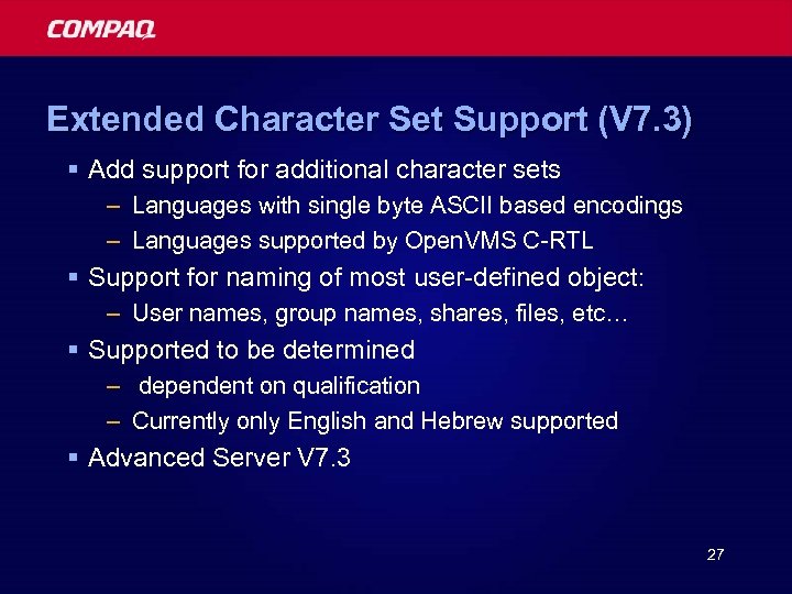 Extended Character Set Support (V 7. 3) § Add support for additional character sets