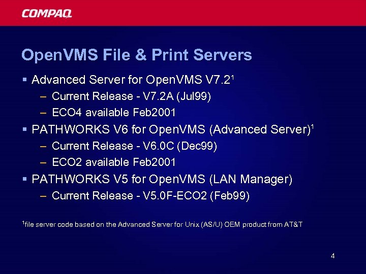 Open. VMS File & Print Servers § Advanced Server for Open. VMS V 7.