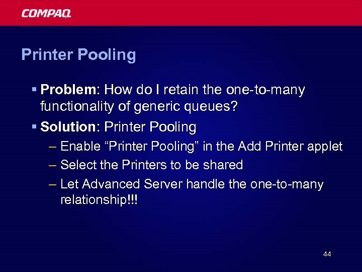 Printer Pooling § Problem: How do I retain the one-to-many functionality of generic queues?