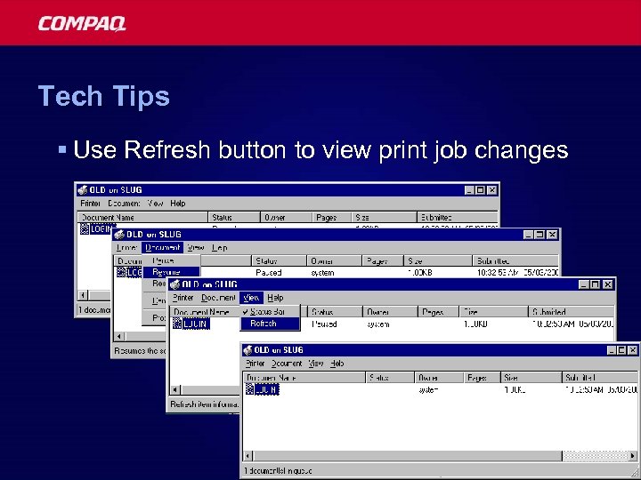 Tech Tips § Use Refresh button to view print job changes 49 