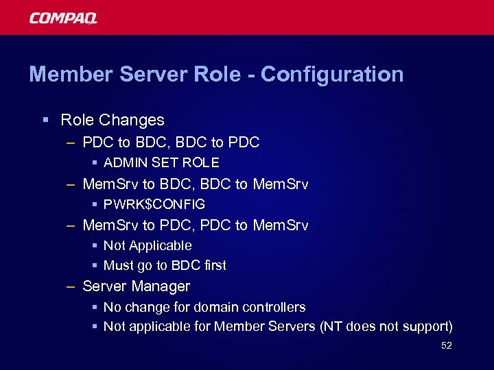 Member Server Role - Configuration § Role Changes – PDC to BDC, BDC to