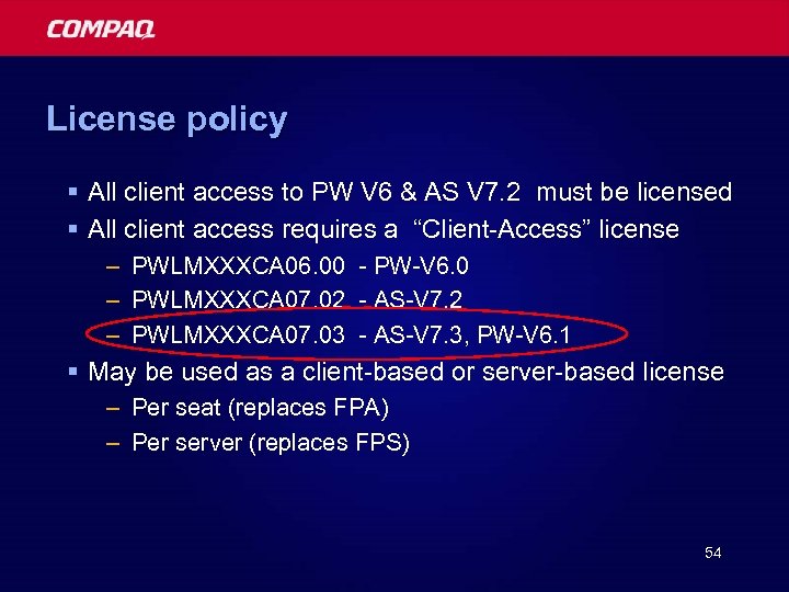 License policy § All client access to PW V 6 & AS V 7.