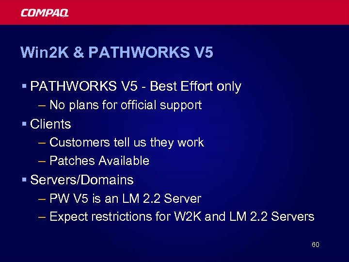 Win 2 K & PATHWORKS V 5 § PATHWORKS V 5 - Best Effort