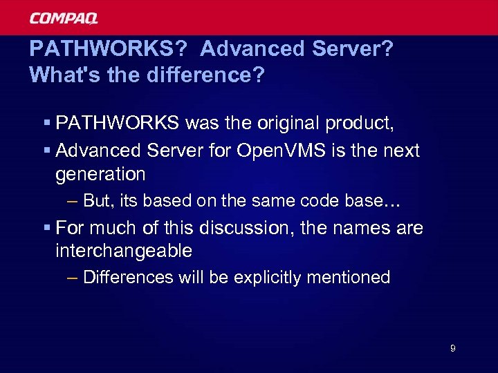 PATHWORKS? Advanced Server? What's the difference? § PATHWORKS was the original product, § Advanced