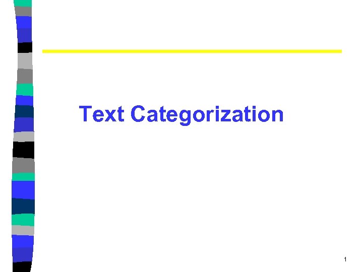 Text Categorization 1 