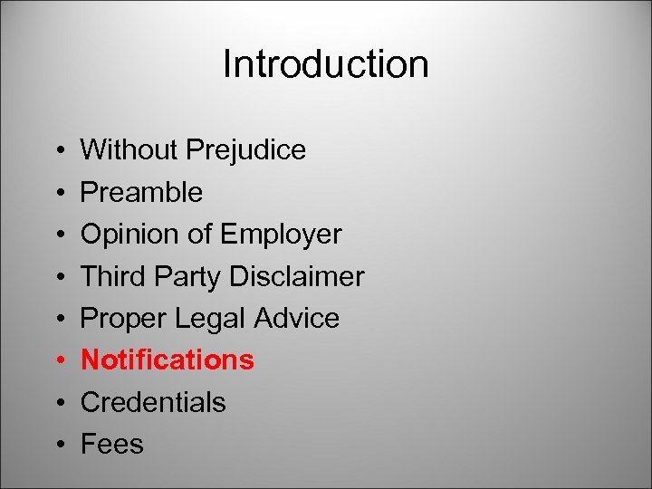 Introduction • • Without Prejudice Preamble Opinion of Employer Third Party Disclaimer Proper Legal
