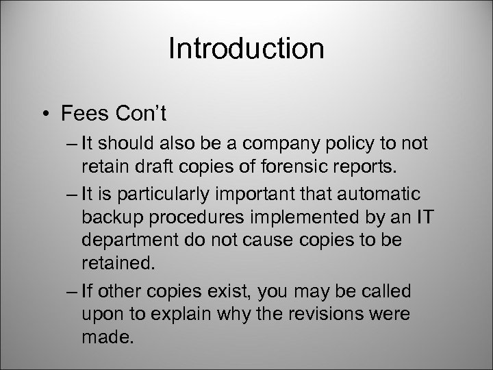 Introduction • Fees Con’t – It should also be a company policy to not