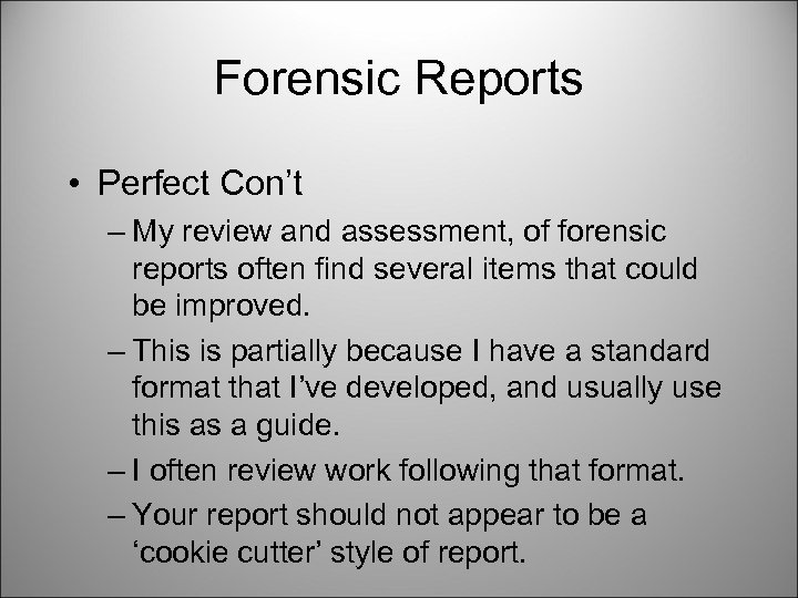 Forensic Reports • Perfect Con’t – My review and assessment, of forensic reports often
